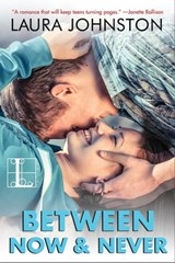 Between Now & Never - Laura Johnston - 9781601833525