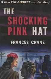 The Shocking Pink Hat: A Pat and Jean Abbott Mystery