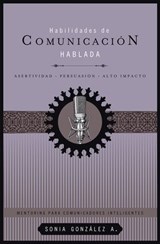 Habilidades de comunicación hablada - Sonia González Boysen - 9781602556805