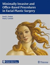 Minimally Invasive and Office-Based Procedures in Facial Plastic Surgery - Fred G. Fedok ; Paul J. Carniol - 9781604065671