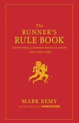 The Runner's Rule Book - Mark Remy ; Editors of Runner's World Maga - 9781605293257