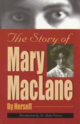 The Story of Mary MacLane - Mary MacLane - 9781606390528