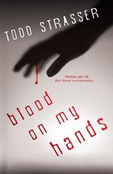 Blood on My Hands - Todd Strasser - 9781606842393