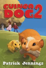 Guinea Dog 2 - Patrick Jennings - 9781606844533