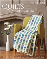 Quilts Made Modern - Weeks Ringle ; Bill Kerr - 9781607051459