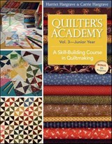 Quilter's Academy—Junior Year - Harriet Hargrave ; Carrie Hargrave - 9781607051701