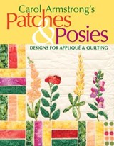 Carol Armstrong's Patches & Posies - Carol Armstrong - 9781607053408