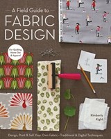 A Field Guide to Fabric Design - Kimberly Kight - 9781607056188