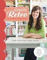Simply Retro with Camille Roskelley - Camille Roskelley - 9781607056850