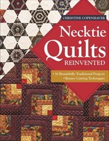 Necktie Quilts Reinvented - Christine Copenhaver - 9781607059592