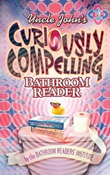Uncle John's Curiously Compelling Bathroom Reader - Bathroom Readers' Institute - 9781607106074