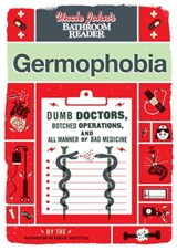 Uncle John's Bathroom Reader: Germophobia - Bathroom Readers' Institute - 9781607109242