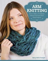 Arm Knitting - Mary Beth Temple - 9781607651536