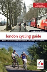 London Cycling Guide, Updated Edition - Tom Bogdanowicz - 9781607652236