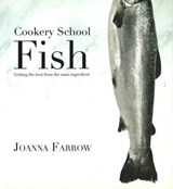 Cookery School: Fish - Joanna Farrow - 9781607654063
