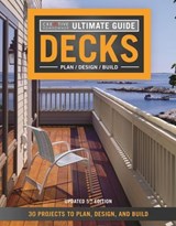 Ultimate Guide: Decks, 5th Edition - Editors of Creative Homeowner - 9781607655046