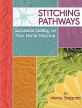 Stitching Pathways - Wendy Sheppard - 9781607656111