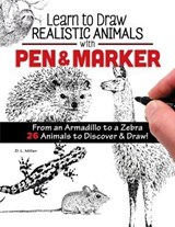 Learn to Draw Realistic Animals with Pen & Marker - D. L. Miller - 9781607658313