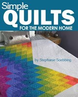Simple Quilts for the Modern Home - Stephanie Soebbing - 9781607659457