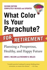 What Color Is Your Parachute? for Retirement, Second Edition - John E. Nelson ; Richard N. Bolles - 9781607743316