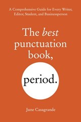 The Best Punctuation Book, Period - June Casagrande - 9781607744948