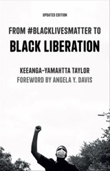 From #BlackLivesMatter to Black Liberation - Keeanga-Yamahtta Taylor - 9781608465637
