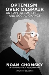 Optimism over Despair - Noam Chomsky ; C. J. Polychroniou - 9781608468003