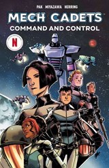 Mech Cadets: Command and Control - Greg Pak - 9781608862443