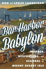 Bar Harbor Babylon - Dan Landrigan ; Leslie Landrigan - 9781608939022