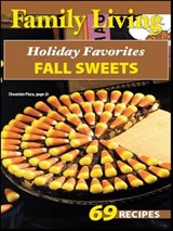 Family Living Holiday Favorites Fall Sweets - Family Living - 9781609006518