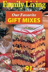 Family Living Our Favorite Gift Mixes - Family Living - 9781609006648