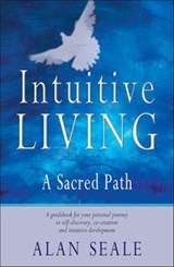 Intuitive Living - Alan Seale - 9781609251352