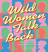 Wild Women Talk Back - Autumn Stephens - 9781609253196