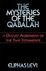 The Mysteries of the Qabalah - Eliphas Levi - 9781609254117