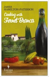 Cooking with Fernet Branca - James Hamilton-Paterson - 9781609450953