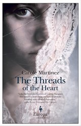 The Threads of the Heart - Carole Martinez - 9781609451066
