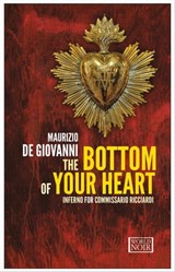 The Bottom of Your Heart - Maurizio de Giovanni - 9781609453022