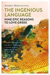 The Ingenious Language - Andrea Marcolongo - 9781609455460