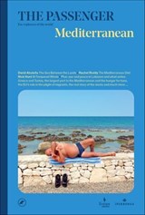 The Passenger: Mediterranean - The Passenger ; David Abulafia ; Rachel Roddy ; Nick Hunt - 9781609459925