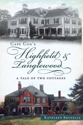 Cape Cod's Highfield & Tanglewood
