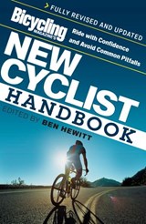 Bicycling Magazine's New Cyclist Handbook - Ben Hewitt ; Editors of Bicycling Magazine - 9781609616571