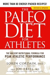 The Paleo Diet for Athletes - Loren Cordain ; Joe Friel - 9781609619176