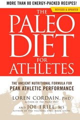 The Paleo Diet for Athletes - Loren Cordain ; Joe Friel - 9781609619183