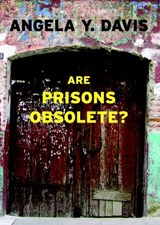 Are Prisons Obsolete? - Angela Y. Davis - 9781609801045