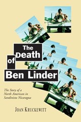 The Death of Ben Linder - Joan Kruckewitt - 9781609802042
