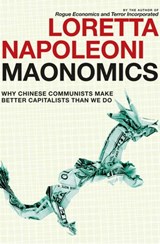 Maonomics - Loretta Napoleoni - 9781609803520