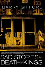Sad Stories of the Death of Kings - Barry Gifford - 9781609803551