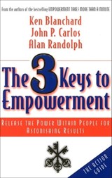 The 3 Keys to Empowerment - John P. Carlos ; Alan Randolph ; Ken Blanchard - 9781609943059