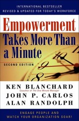 Empowerment Takes More Than a Minute - Ken Blanchard ; John P. Carlos ; Alan Randolph - 9781609943424