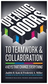 Opening Doors to Teamwork & Collaboration - Judith H. Katz ; Frederick A. Miller - 9781609948030